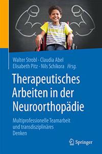 Therapeutisches Arbeiten in Der Neuroorthopädie