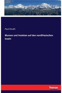 Blumen und Insekten auf den nordfriesischen Inseln