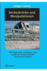 Rechtsbrüche und Manipulationen