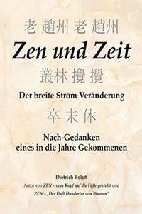 Zen und Zeit: Der breite Strom Veränderung - Nach-Gedanken eines in die Jahre Gekommenen