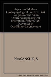 Prasansuk Adv In Oto-rhino-laryngology - Aspects O F   *modern* Otolaryngological Practice (Advances in Oto-Rhino-Laryngology)