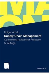 Supply Chain Management: Optimierung Logistischer Prozesse
