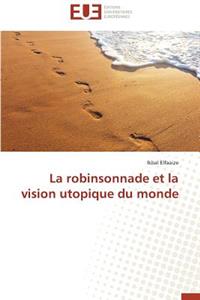 La Robinsonnade Et La Vision Utopique Du Monde