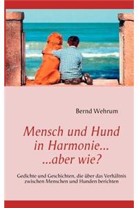Mensch und Hund in Harmonie, aber wie?