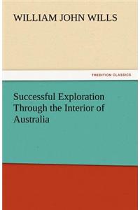 Successful Exploration Through the Interior of Australia