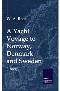 Yacht Voyage to Norway, Denmark and Sweden (1849)