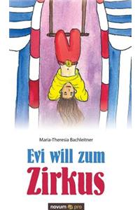 Evi will zum Zirkus