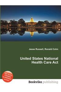 United States National Health Care ACT