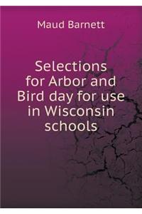 Selections for Arbor and Bird Day for Use in Wisconsin Schools