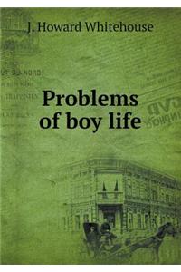 Problems of Boy Life