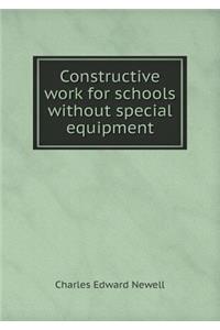 Constructive Work for Schools Without Special Equipment