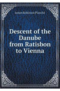 Descent of the Danube from Ratisbon to Vienna