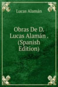 Obras De D. Lucas Alaman . (Spanish Edition)