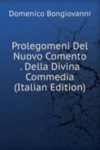 Prolegomeni Del Nuovo Comento . Della Divina Commedia (Italian Edition)