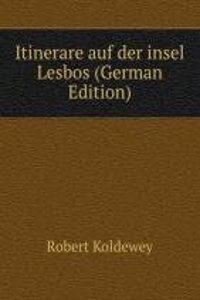 Itinerare auf der insel Lesbos (German Edition)