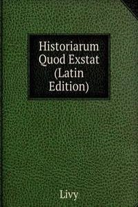 Historiarum Quod Exstat (Latin Edition)