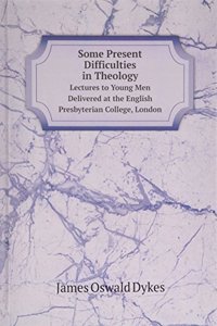 Some Present Difficulties in Theology