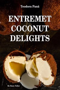 Entremet Coconut Delights