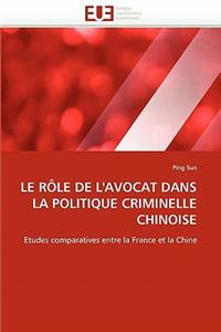 Le R�le de l''avocat Dans La Politique Criminelle Chinoise
