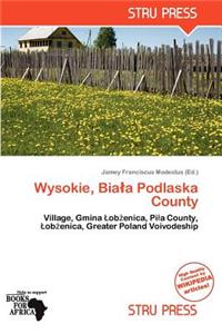 Wysokie, Bia a Podlaska County