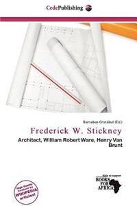 Frederick W. Stickney