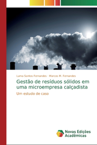 Gestão de resíduos sólidos em uma microempresa calçadista