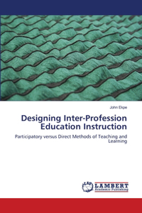 Designing Inter-Profession Education Instruction