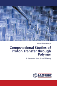 Computational Studies of Proton Transfer through Polymer