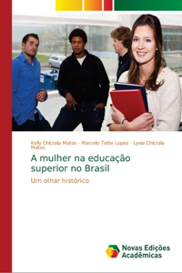 A mulher na educação superior no Brasil