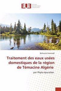Traitement des eaux usées domestiques de la région de Témacine Algérie