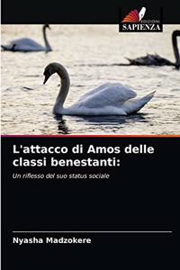 L'attacco di Amos delle classi benestanti