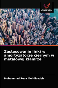 Zastosowanie linki w amortyzatorze ciernym w metalowej klamrze