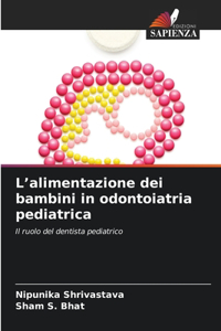 L'alimentazione dei bambini in odontoiatria pediatrica
