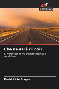 Che ne sarà di noi?