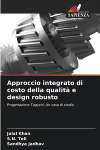 Approccio integrato di costo della qualità e design robusto