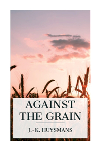 Against the Grain