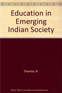 Education In Emerging Indian Society