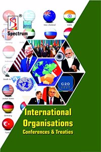 International Organisations | Conferences | Treaties | UPSC | Civil Services Exam | State Administrative Exams