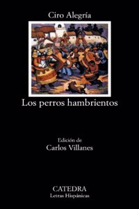Los Perros Hambrientos/ The Hungry Dogs (Letras Hispanicas / Hispanic Writings)