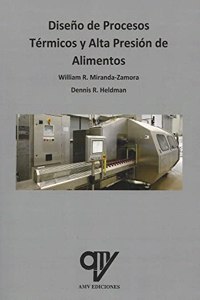 Diseno de procesos termicos y alta presion de alimentos (Spanish Edition)