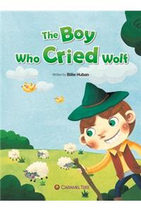 The Boy Who Cried Wolf