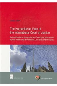 The Humanitarian Face of the International Court of Justice