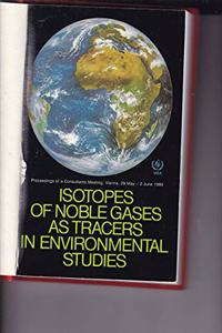 Isotopes of Noble Gases as Tracers in Environmental Studies