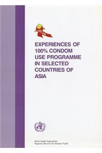 Experiences of 100 Per Cent Condom Use Programme in Selected Countries of Asia