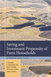 Saving and Investment Propensity of Farm Households: Evidences from India