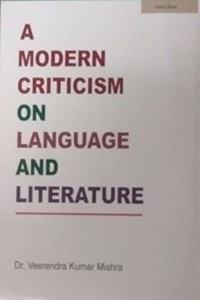 A MODERN CRITICISM ON LANGUAGE AND LITERATURE