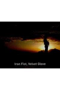 Iron Fist, Velvet Glove