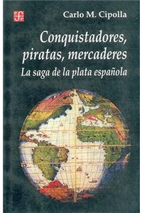 Conquistadores, Piratas, Mercaderes