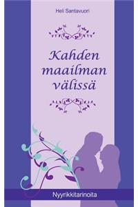 Kahden maailman välissä