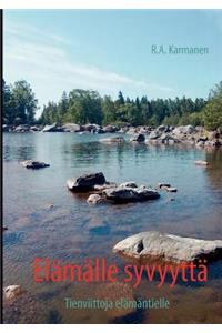 Elämälle syvyyttä